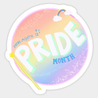 Every Month Is Pride Month Sticker